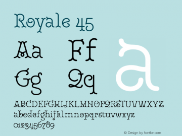 Royale 45 Version 1.000;hotconv 1.0.109;makeotfexe 2.5.65596 Font Sample