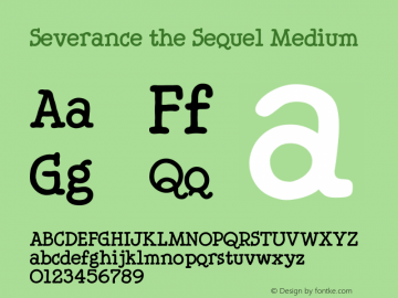 Severance the Sequel Medium Version 1.000 | w-rip DC20110410 Font Sample