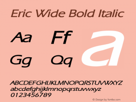 Eric Wide Bold Italic 1.0 Tue Jul 27 00:30:11 1993 Font Sample