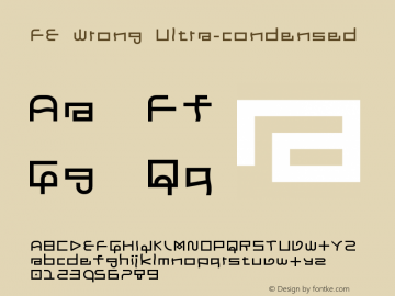 FE Wrong Ultra-condensed Version 1.000 Font Sample