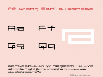 FE Wrong Semi-expanded Version 1.000 Font Sample