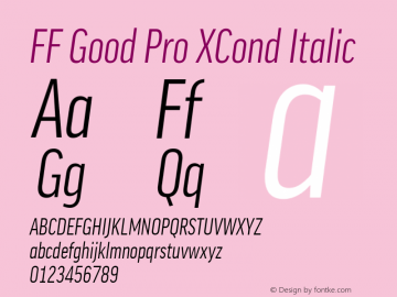 FF Good Pro XCond Italic Version 7.504; 2014; Build 1020 Font Sample
