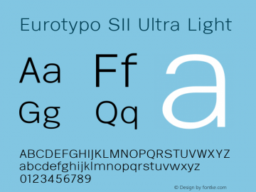 Eurotypo SII Ultra Light 3.001 Font Sample