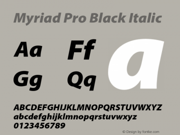 MyriadPro-BlackIt Version 2.115;PS 2.000;hotconv 1.0.81;makeotf.lib2.5.63406 Font Sample