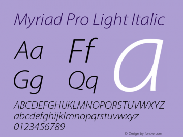 MyriadPro-LightIt Version 2.115;PS 2.000;hotconv 1.0.81;makeotf.lib2.5.63406 Font Sample