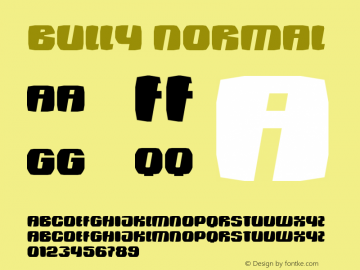 Bully Normal Macromedia Fontographer 4.1.4 18.02.2001 Font Sample