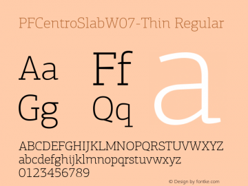 PF Centro Slab W07 Thin Version 1.10 Font Sample