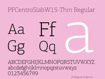 PF Centro Slab W15 Thin Version 1.10 Font Sample