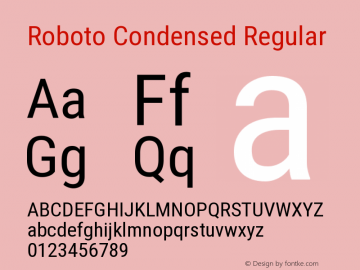 Roboto Condensed Regular Version 2.001047; 2015 Font Sample