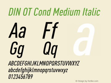 DIN OT Cond Medium Italic Version 7.601, build 1030, FoPs, FL 5.04 Font Sample