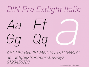 DIN Pro Extlight Italic Version 7.601, build 1030, FoPs, FL 5.04 Font Sample