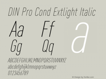 DIN Pro Cond Extlight Italic Version 7.601, build 1030, FoPs, FL 5.04 Font Sample