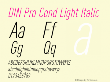 DIN Pro Cond Light Italic Version 7.601, build 1030, FoPs, FL 5.04 Font Sample