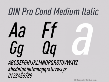 DIN Pro Cond Medium Italic Version 7.601, build 1030, FoPs, FL 5.04 Font Sample