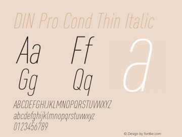 DIN Pro Cond Thin Italic Version 7.601, build 1030, FoPs, FL 5.04 Font Sample