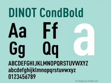 DINOT-CondBold Version 7.460;PS 7.046;hotconv 1.0.38 Font Sample