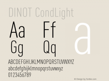 DINOT-CondLight Version 7.460;PS 7.046;hotconv 1.0.38 Font Sample