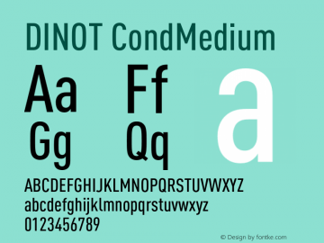 DINOT-CondMedium Version 7.460;PS 7.046;hotconv 1.0.38 Font Sample