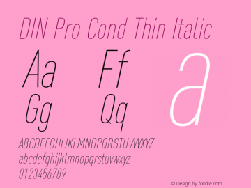 DIN Pro Cond Thin Italic Version 7.601, build 1030, FoPs, FL 5.04 Font Sample