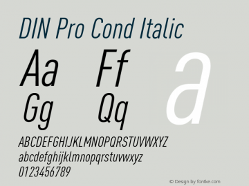 DIN Pro Cond Italic Version 7.601, build 1030, FoPs, FL 5.04 Font Sample