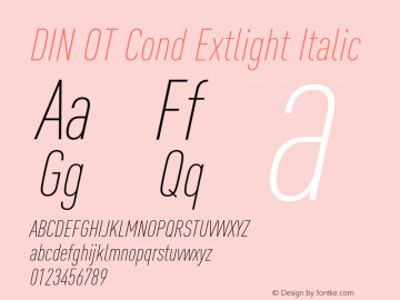 DIN OT Cond Extlight Italic Version 7.601, build 1030, FoPs, FL 5.04 Font Sample