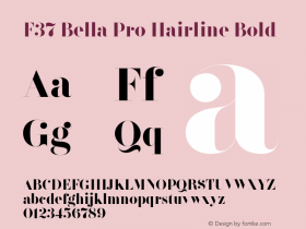 F37 Bella Pro Hairline Bold Version 1.000;hotconv 1.0.109;makeotfexe 2.5.65596图片样张