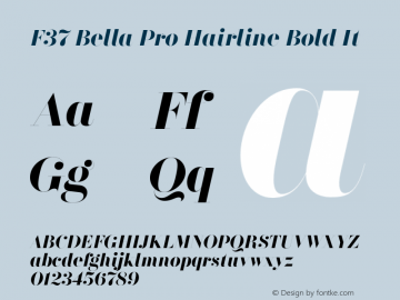 F37 Bella Pro Hairline Bold It Version 1.000;hotconv 1.0.109;makeotfexe 2.5.65596图片样张