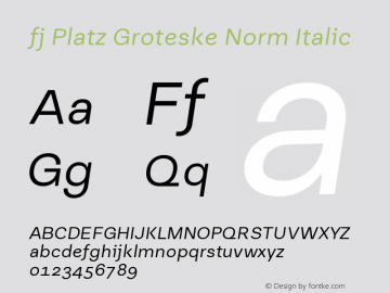 fj Platz Groteske Norm Italic 1.000 Font Sample