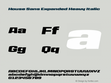 HouseSans-ExpandedHeavyIt Version 1.000 | wf-rip DC20190105 Font Sample