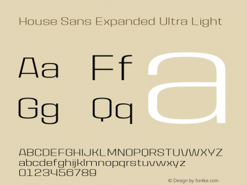 HouseSans-ExpandedUltraLight Version 1.000 | wf-rip DC20190105 Font Sample