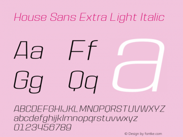 HouseSans-ExtraLightItalic Version 1.000 | wf-rip DC20190105 Font Sample