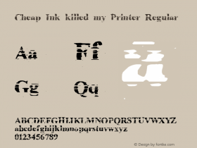 Cheap Ink killed my Printer Regular 001.000 Font Sample