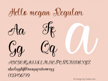 Hello megan Version 1.00;January 16, 2021;FontCreator 11.5.0.2422 64-bit Font Sample