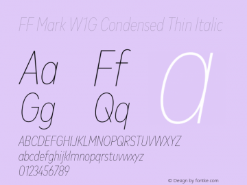 FF Mark W1G Condensed Thin Italic 1.00, build 9, g2.6.4 b1272, s3 Font Sample