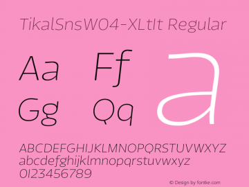 Tikal Sns W04 X Lt It Version 1.00 Font Sample