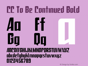 CC To Be Continued Bold 001.000 Font Sample