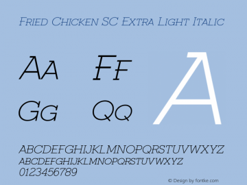 Fried Chicken SC Extra Light Italic 1.000 Font Sample