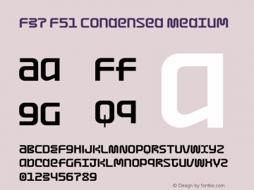 F37 F51 Condensed Medium Version 1.000;PS 001.000;hotconv 1.0.88;makeotf.lib2.5.64775图片样张