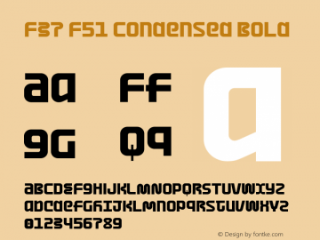 F37 F51 Condensed Bold Version 1.000;PS 001.000;hotconv 1.0.88;makeotf.lib2.5.64775 Font Sample