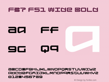 F37 F51 Wide Bold Version 1.000;PS 001.000;hotconv 1.0.88;makeotf.lib2.5.64775 Font Sample