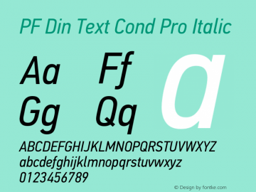 PFDinTextCondPro-Italic Version 2.005 2005 Font Sample