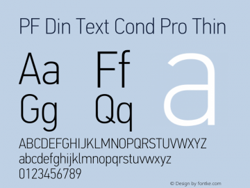 PFDinTextCondPro-Thin Version 2.005 2005 Font Sample