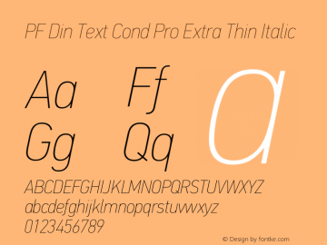 PFDinTextCondPro-XThinItalic Version 2.005 2005 Font Sample