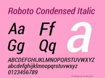 Roboto Condensed Italic Version 1.100140; 2013 Font Sample