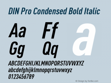 DIN Pro Condensed Bold Italic Version 7.504; 2009; Build 1020 Font Sample