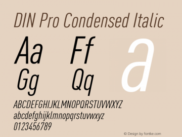 DIN Pro Condensed Italic Version 7.504; 2009; Build 1020 Font Sample