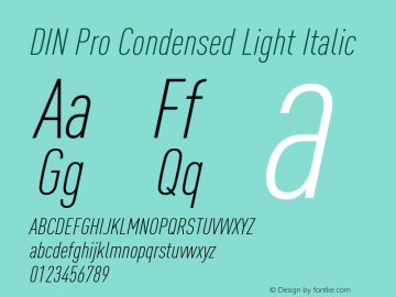 DIN Pro Condensed Light Italic Version 7.504; 2009; Build 1020 Font Sample