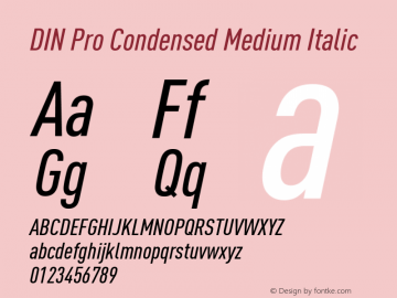 DIN Pro Condensed Medium Italic Version 7.504; 2009; Build 1020 Font Sample