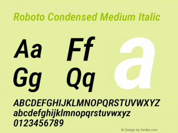 Roboto Condensed Medium21382017 Italic Version 2.138; 2017 Font Sample