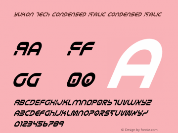 Yukon Tech Condensed Italic Version 2.0; 2019 Font Sample